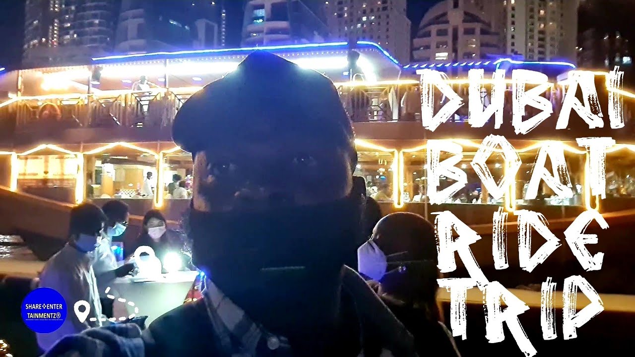 DUBAI BOAT RIDE TRIP - DUBAI DHOW CRUISE ()NIGHTTIME) FULL EXPERIENCE | TRAVEL VLOGS