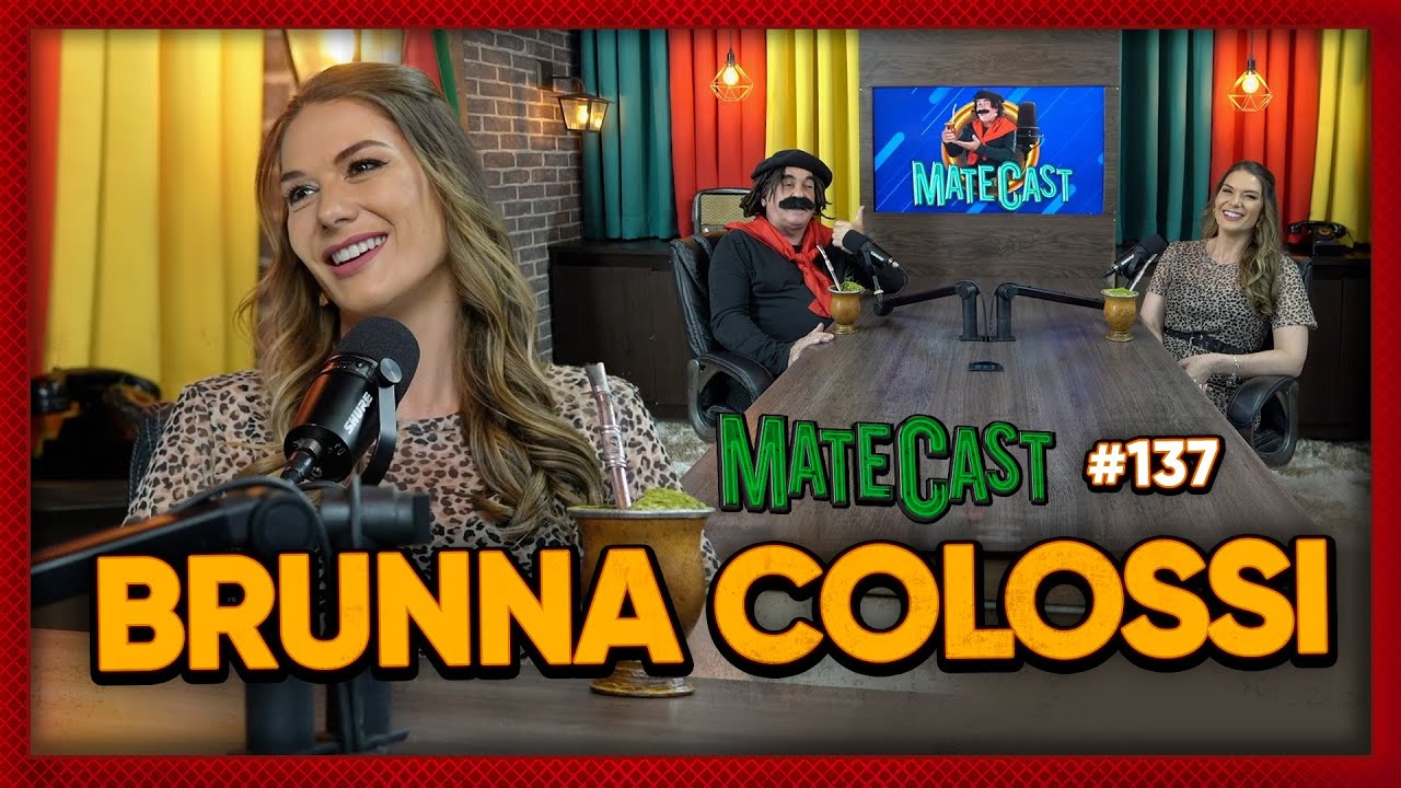 BRUNNA COLOSSI | MATECAST #137