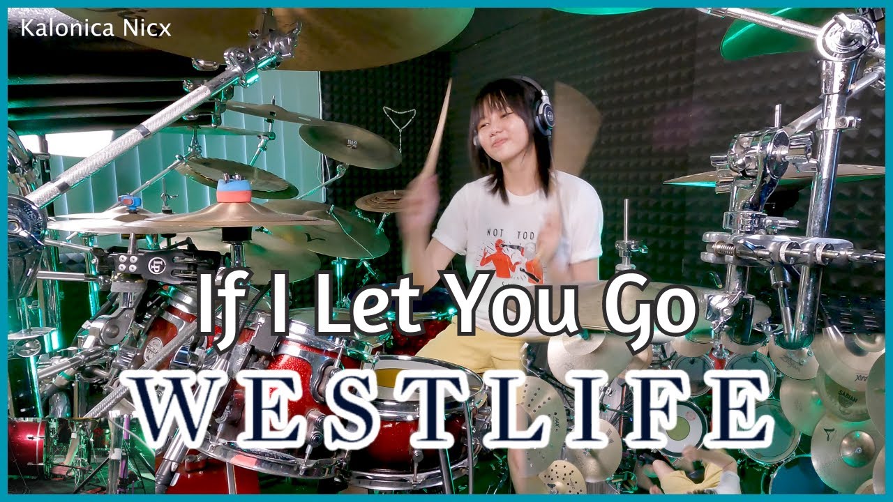 Westlife – If I Let You Go || Drum cover by KALONICA NICX