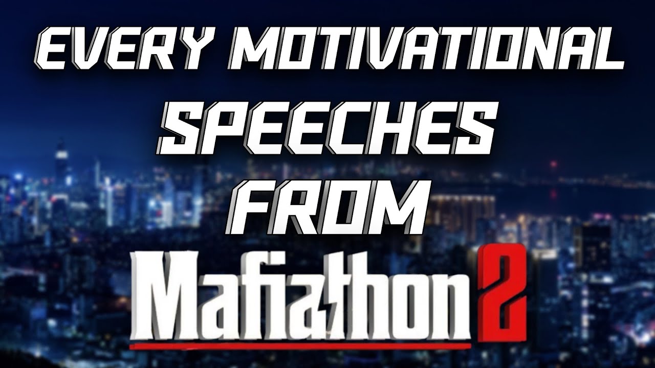 Every Motivational Speeches From Mafiathon 2
