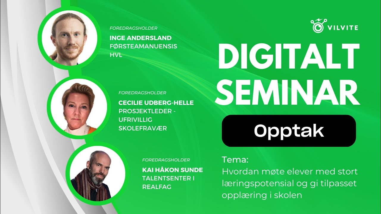 Digitalt seminar: Hvordan m&oslash;te elever med stort l&aelig;ringspotensial og gi tilpasset oppl&aelig;ring i skolen