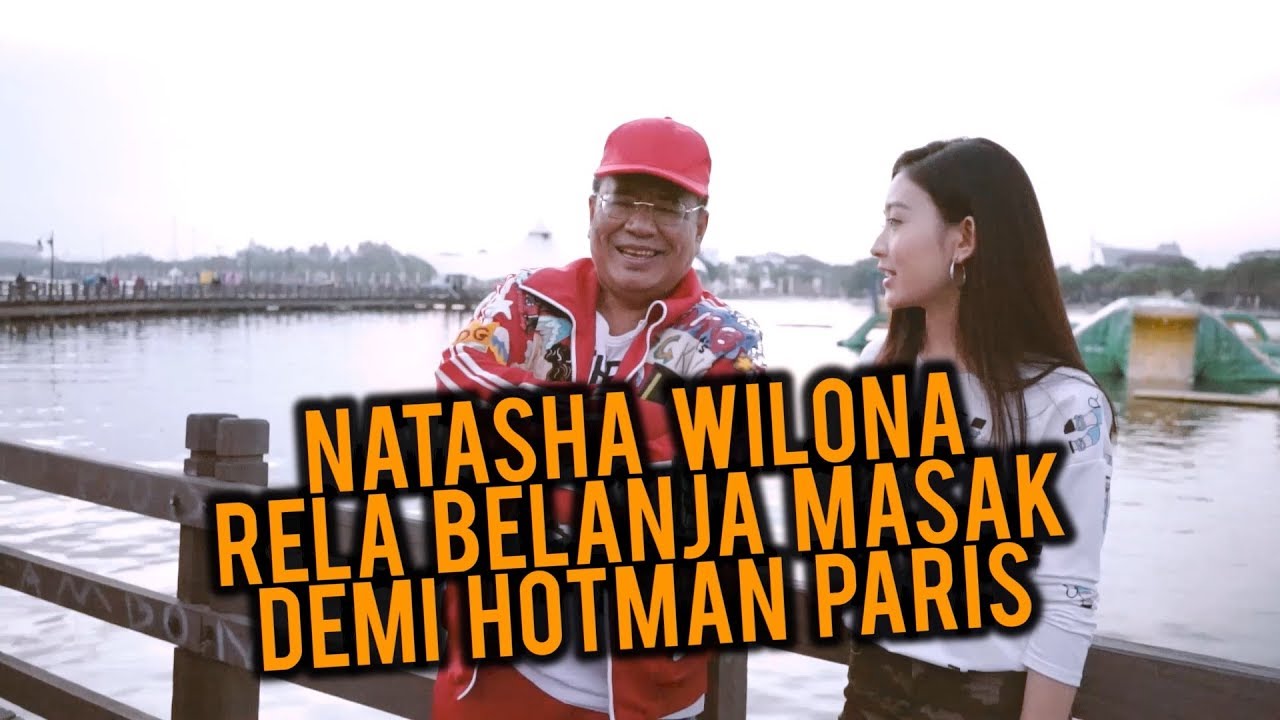 NATASHA WILONA RELA BELANJA MASAK DEMI HOTMAN PARIS PART 2