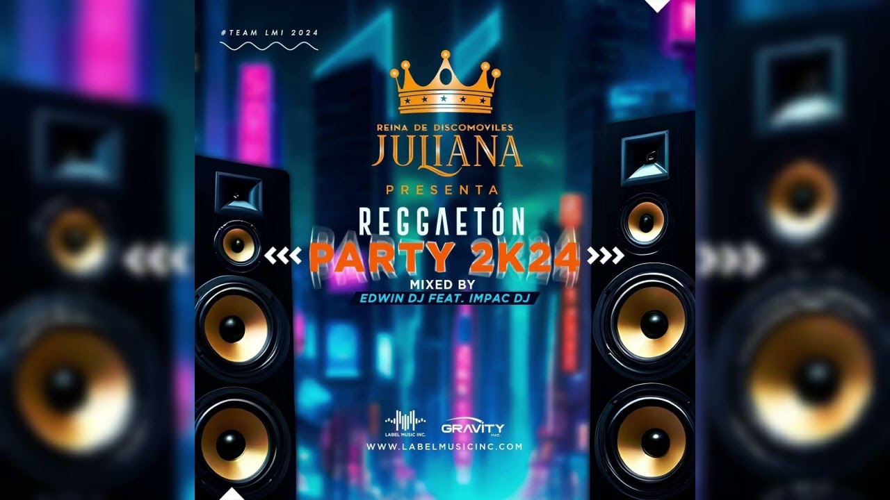 🔥🔥🔥 Reggaet&oacute;n Party 2024 Juliana Discomovil 🔥🔥🔥️⠀📌 Mixed By Edwin Dj LMI Feat. Impack Dj📥