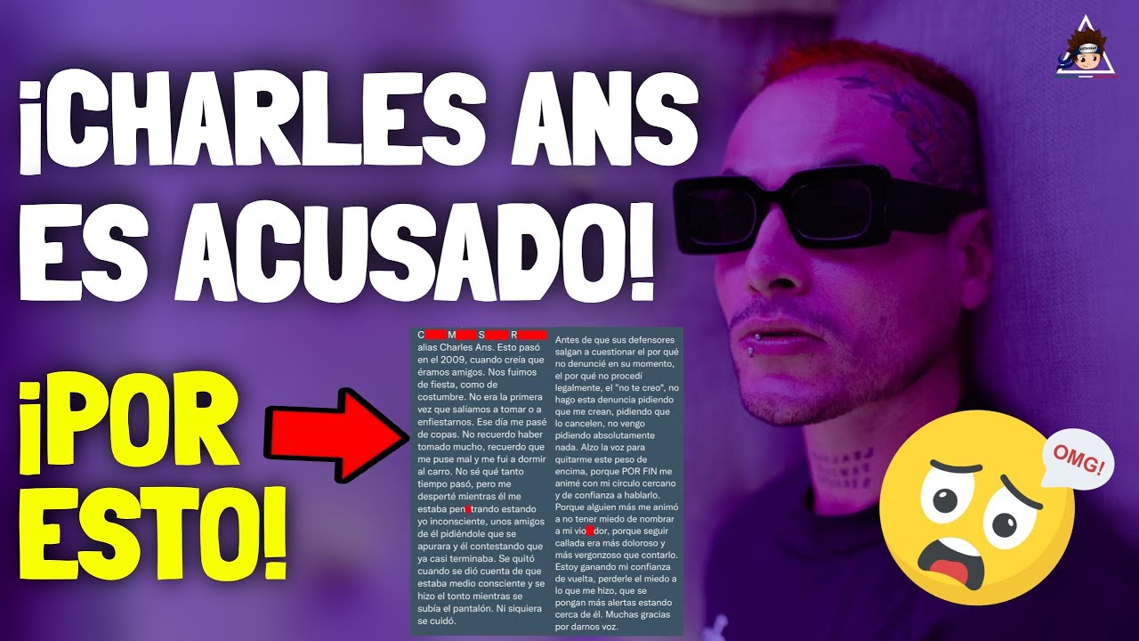 CHARLES ANS es TERRIBLEMENTE ACUSADO por ABU50 53XU4L supuestamente😮