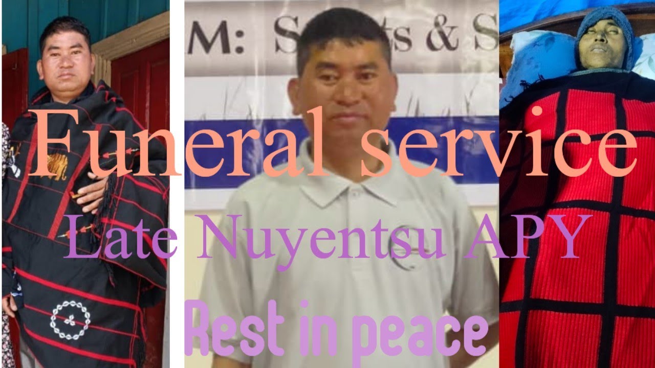Funeral Programme Late Nuyentsu Associate Pastor Youth (APY) Yakor 1-1-2026 Khongkha 2-1-2026#rip