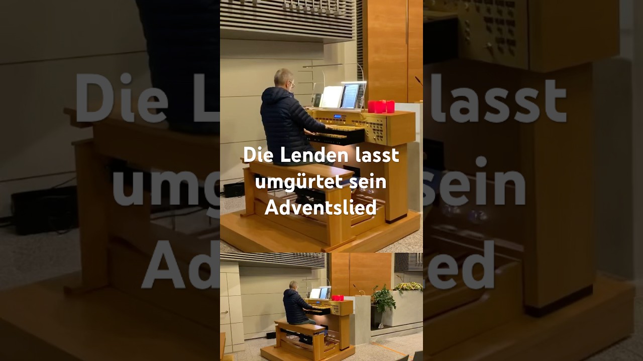 Adventslied Die Lenden lasst umgürtet sein