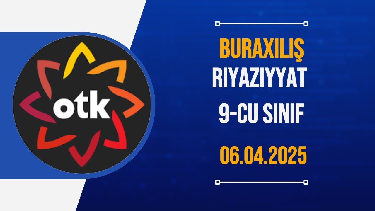 9-cu sinif otk 6 aprel 2025