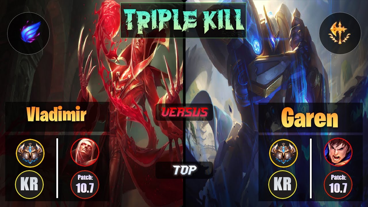 Challenger VLADIMIR [Phase Rush] (Top) VS  GAREN - Challenger KR Patch 10.7 Triple Kill