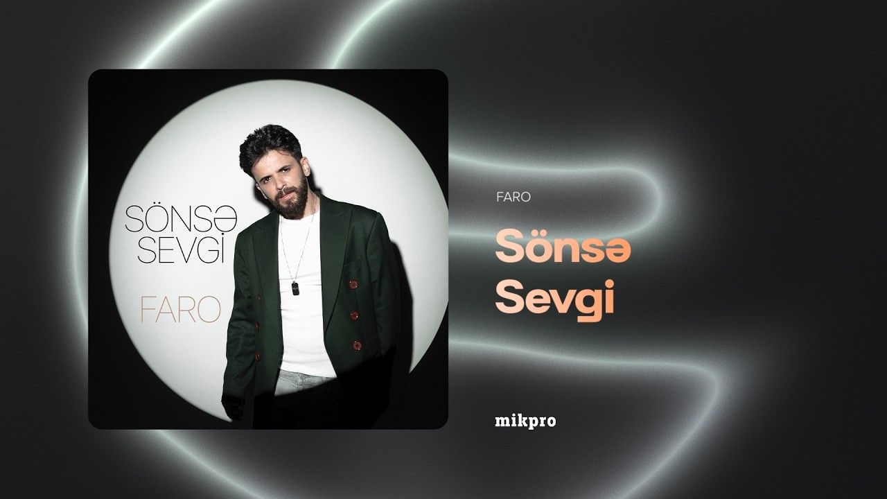 Faro &ndash; S&ouml;nsə Sevgi (Rəsmi Audio)