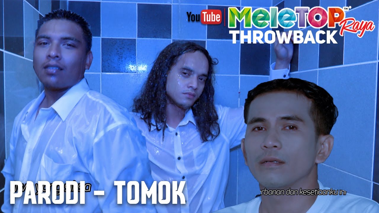 MeleTOP Raya Throwback 2017 : Parodi - Tomok