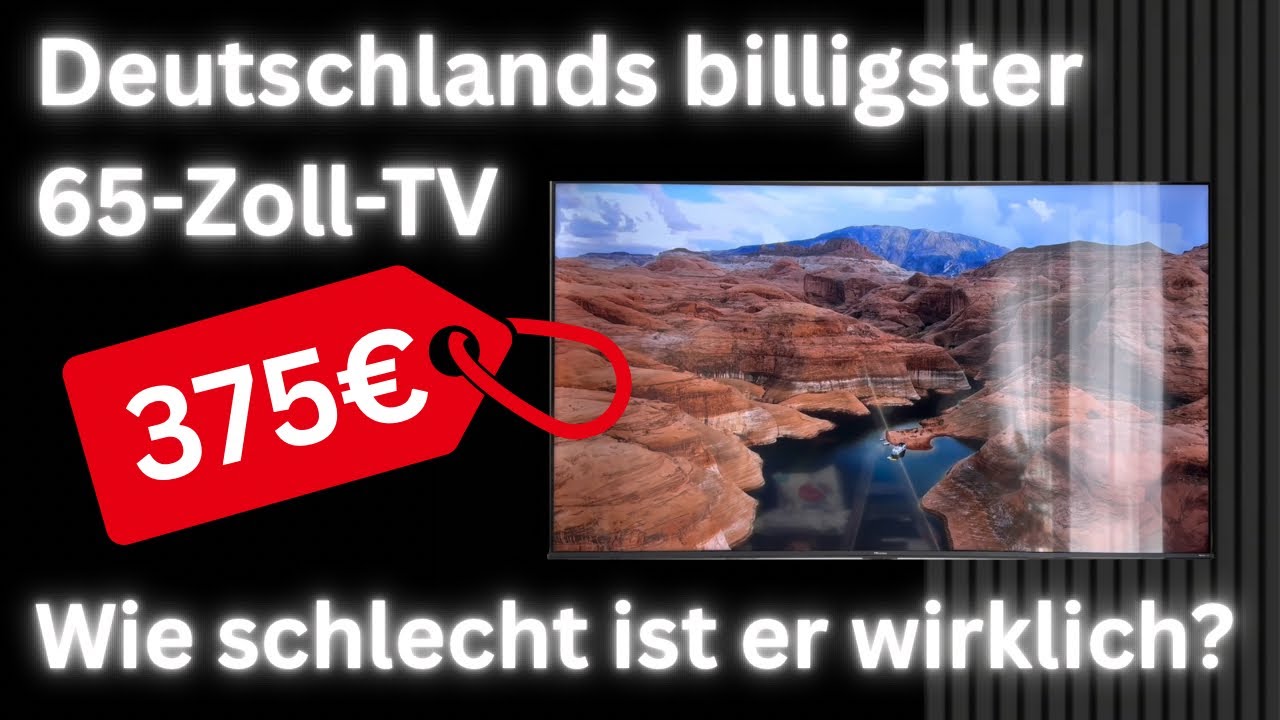 Hisense 65A6K 65 Zoll 4K Test &ndash; Deutschlands g&uuml;nstigster 65-Zoll-Fernseher im Check&ldquo; ✅