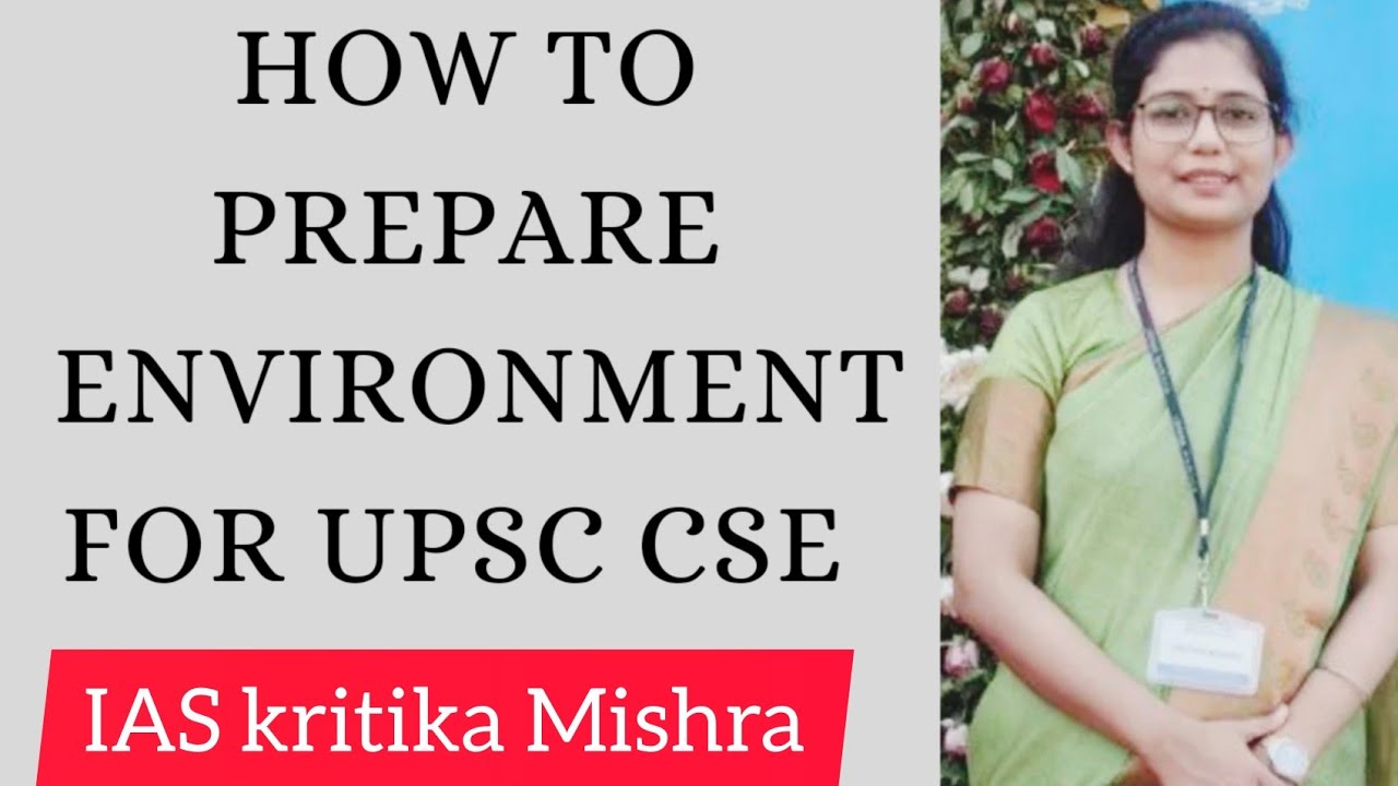 How to prepare Environment for upsc/ IAS kritika mishra