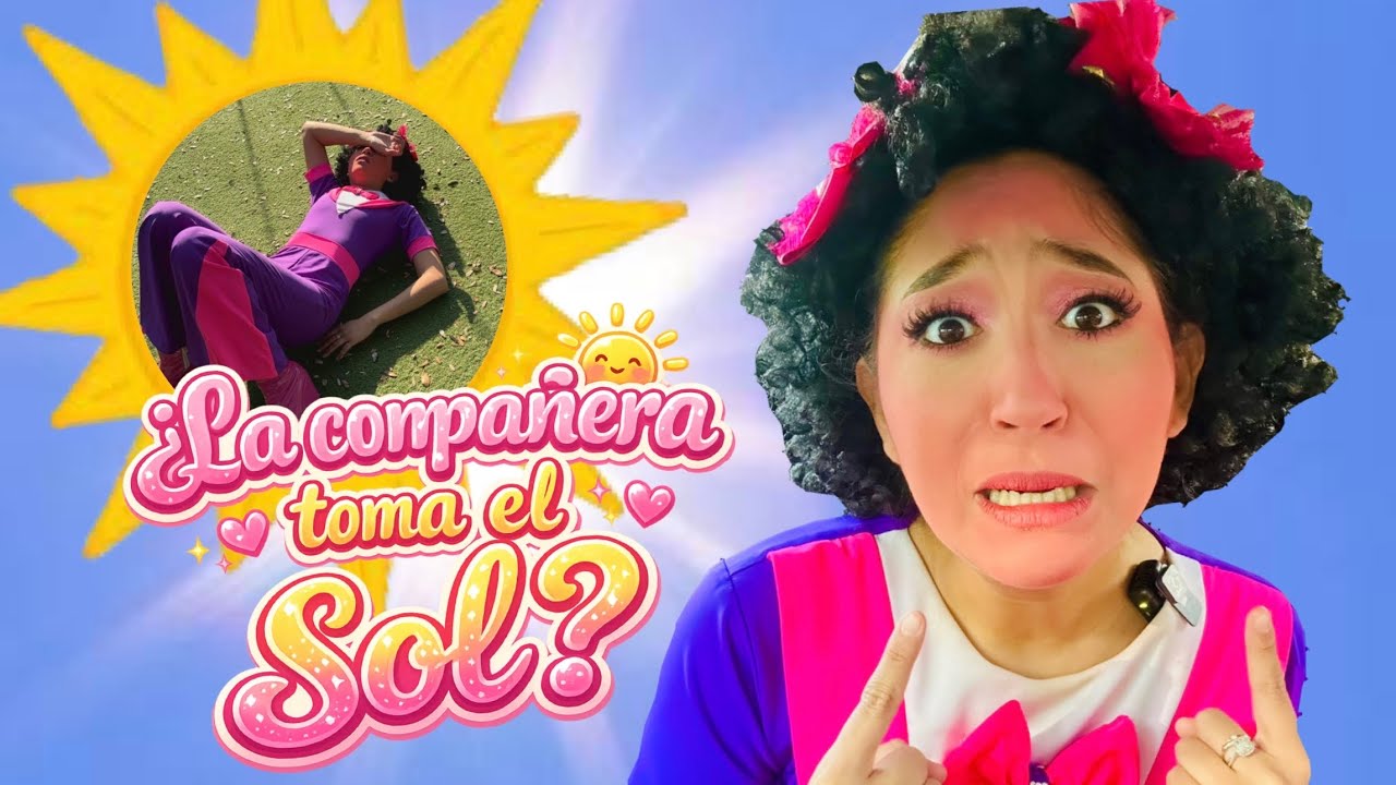 La Compañera no se protege del sol | El Compañero no quiere jugar | La compañera se queda dormida