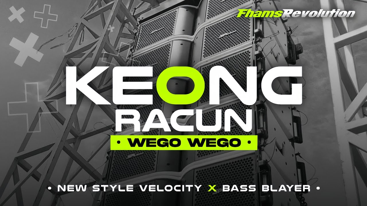 DJ KEONG RACUN X WEGO WEGO - NEW STYLE VELOCITY BASS BLAYER | FHAMS REVOLUTION