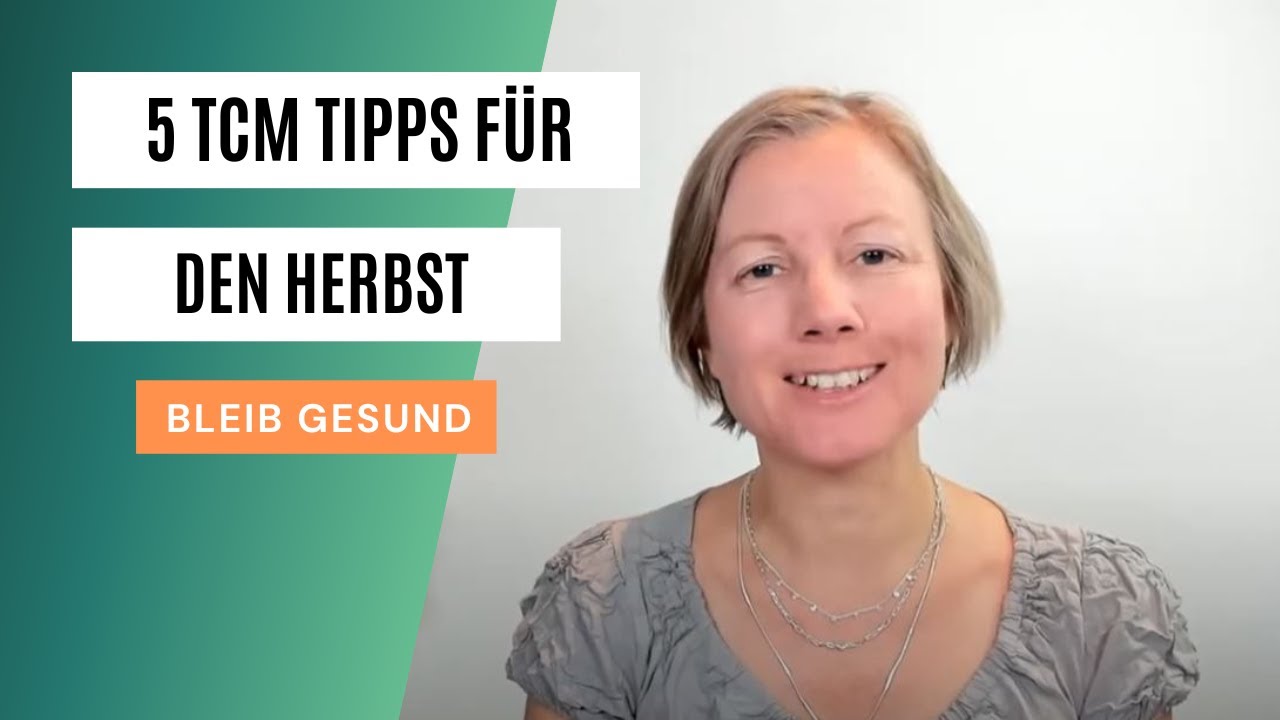 5 TCM-Tipps f&uuml;r den Herbst - so bleibst du gesund