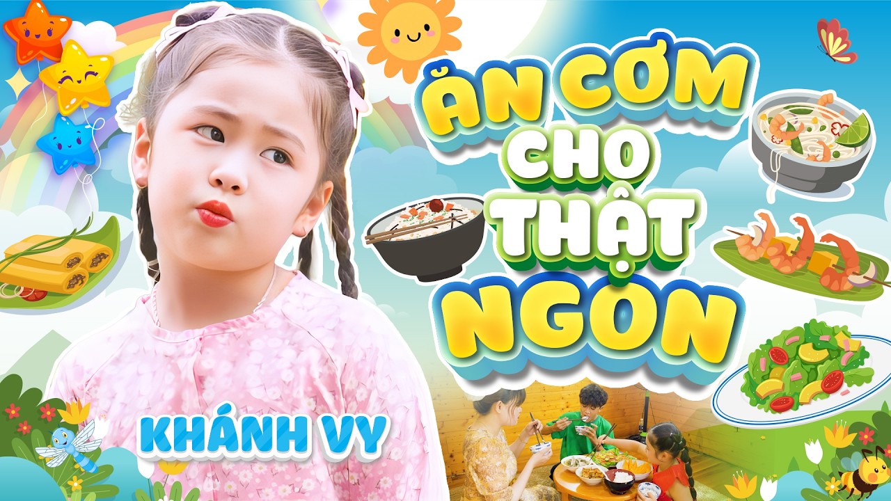 LK Ăn Cơm Cho Thật Ngoan - Bé Khánh Vy | Nhạc Thiếu Nhi Vui Nhộn Hay Nhất 2026