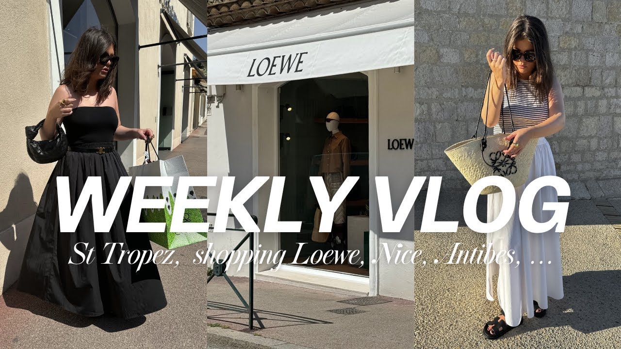 WEEKLY VLOG | birthday in St Tropez, shopping, craquage Loewe, Nice, Antibes, ...