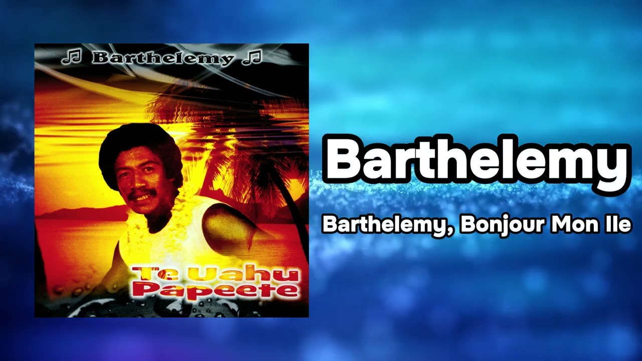 Barthélémy - Barthelemy, Bonjour Mon Ile (Official Visualizer)