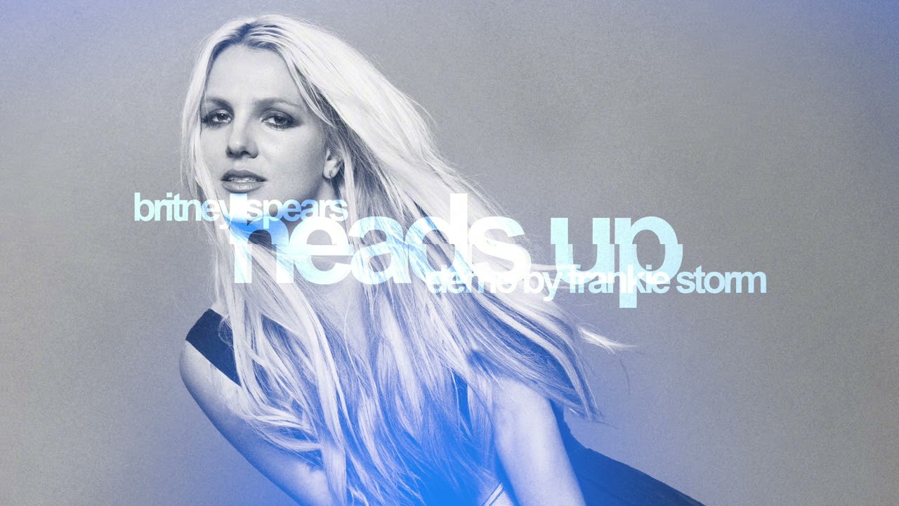 Britney Spears - Heads Up [Demo by Frankie Storm]