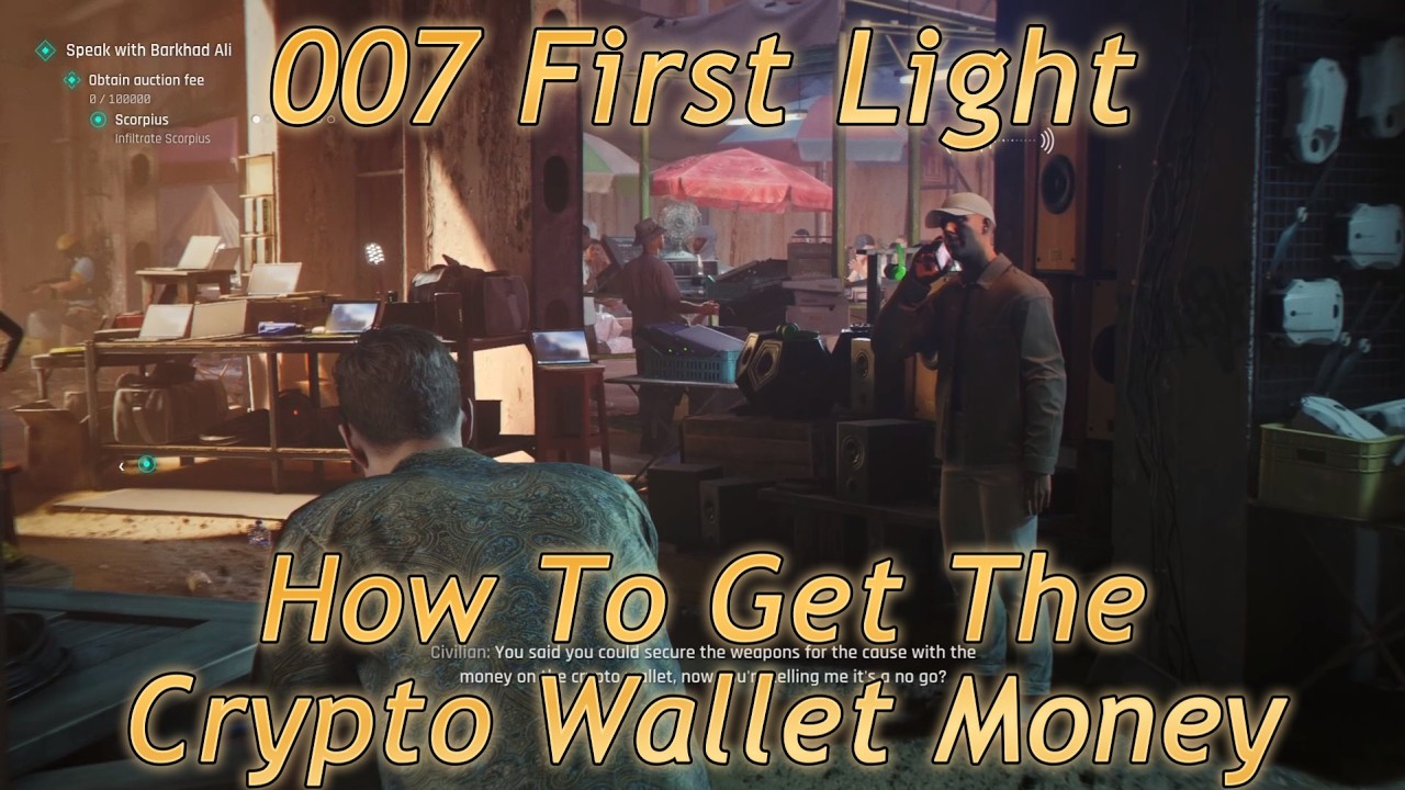 007 First Light - How To Get The Crypto Wallet Money