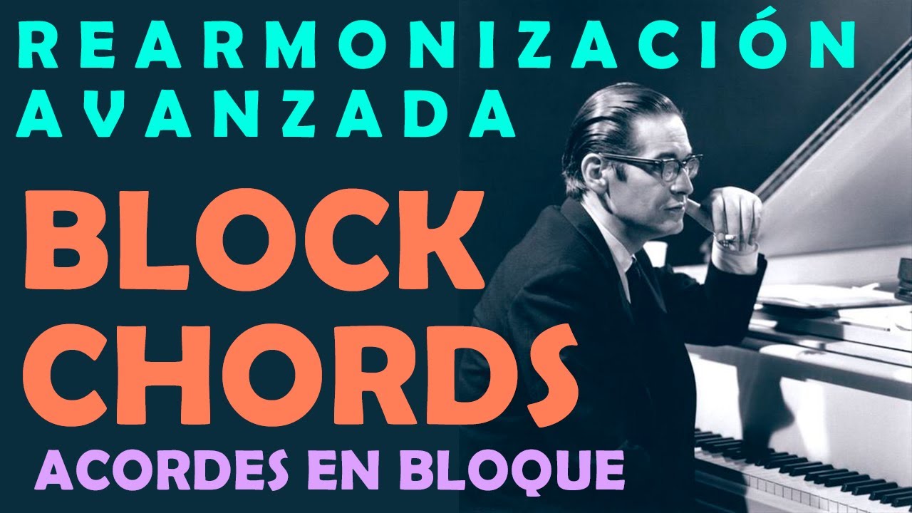 Rearmonización con BLOCK CHORDS - Acordes en bloque
