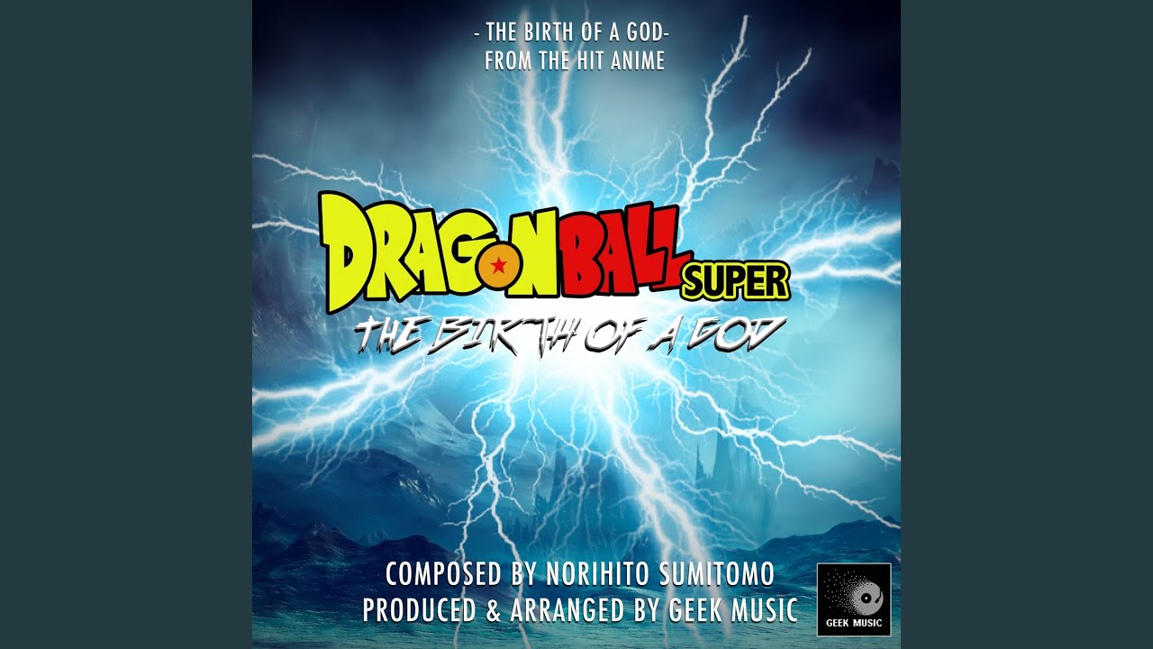 The Birth Of A God (From "Dragon Ball Super")