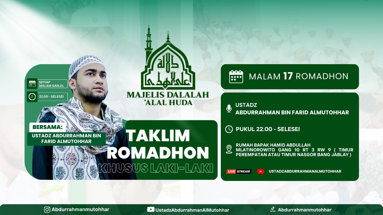 SPESIAL ROMADHON - TAKLIM ROMADHON MALAM KE-17 - MAJELIS DALALAH'ALAL HUDA