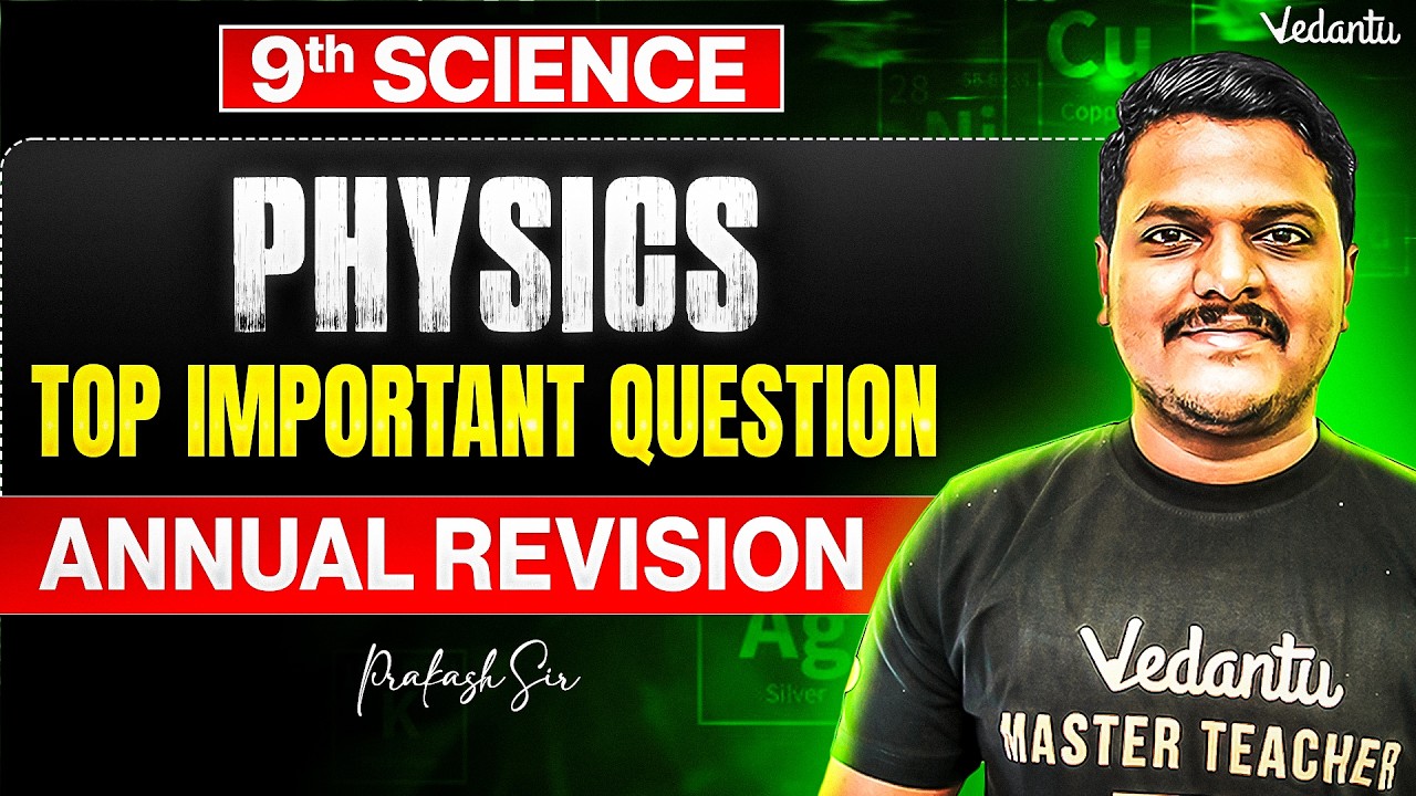 9th Science | Physics Top Important Questions | Annual Revision | Prakash Sir