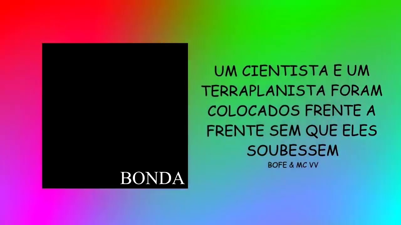 UM CIENTISTA E UM TERRAPLANISTA FORAM COLOCADOS FRENTE A FRENTE SEM QUE ELES SOUBESSEM -BOFE & MC VV
