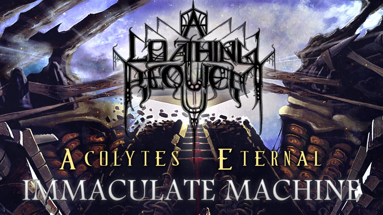 A LOATHING REQUIEM - Immaculate Machine