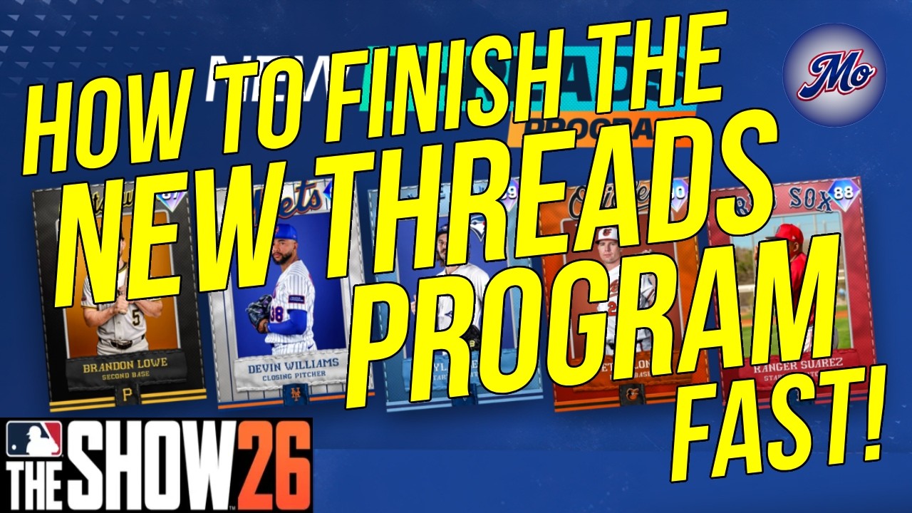 The most efficient way to finish the New Threads Program | MLB The Show 26