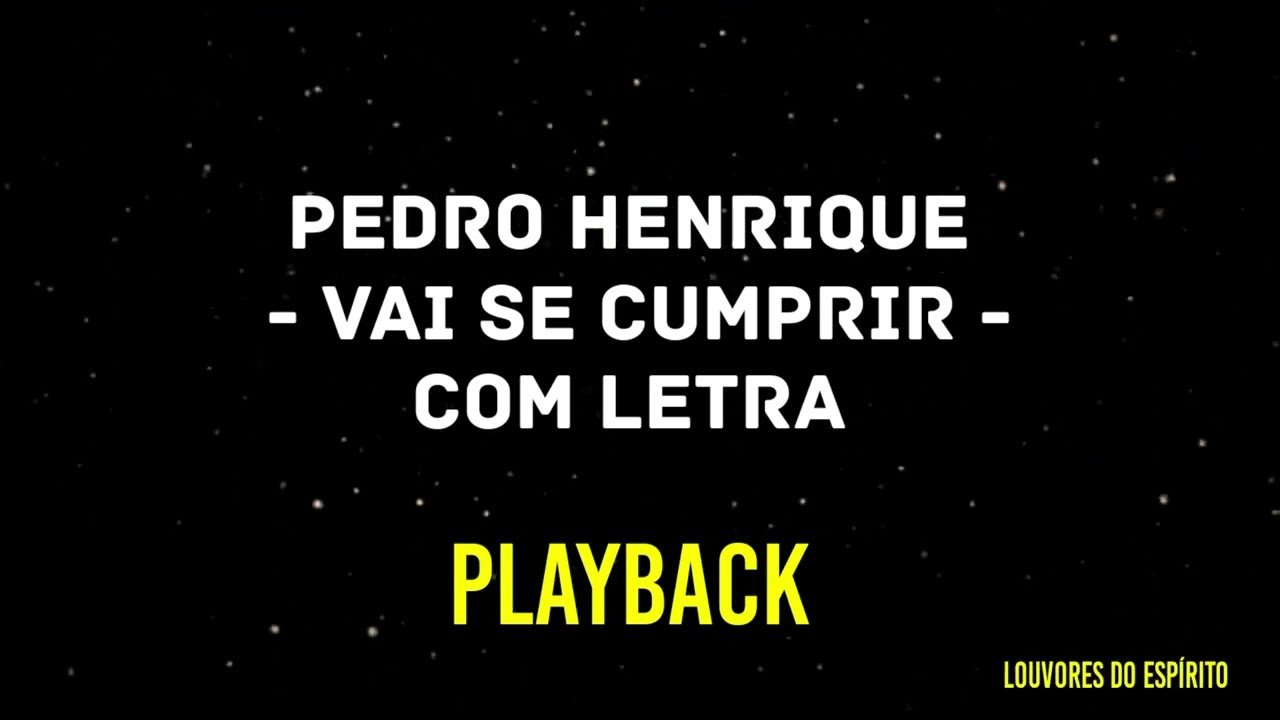 Vai Se Cumprir - Pedro Henrique #PLAYBACK