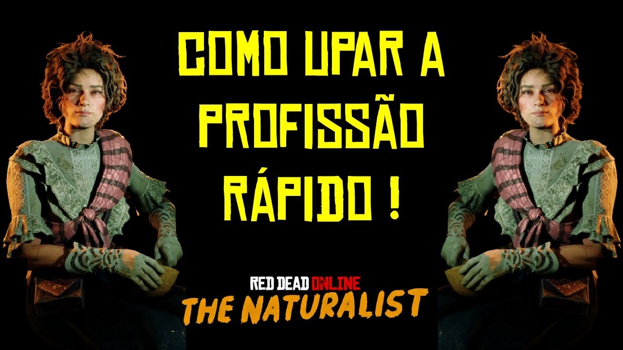 COMO UPAR RÁPIDO O NATURALISTA | RED DEAD ONLINE