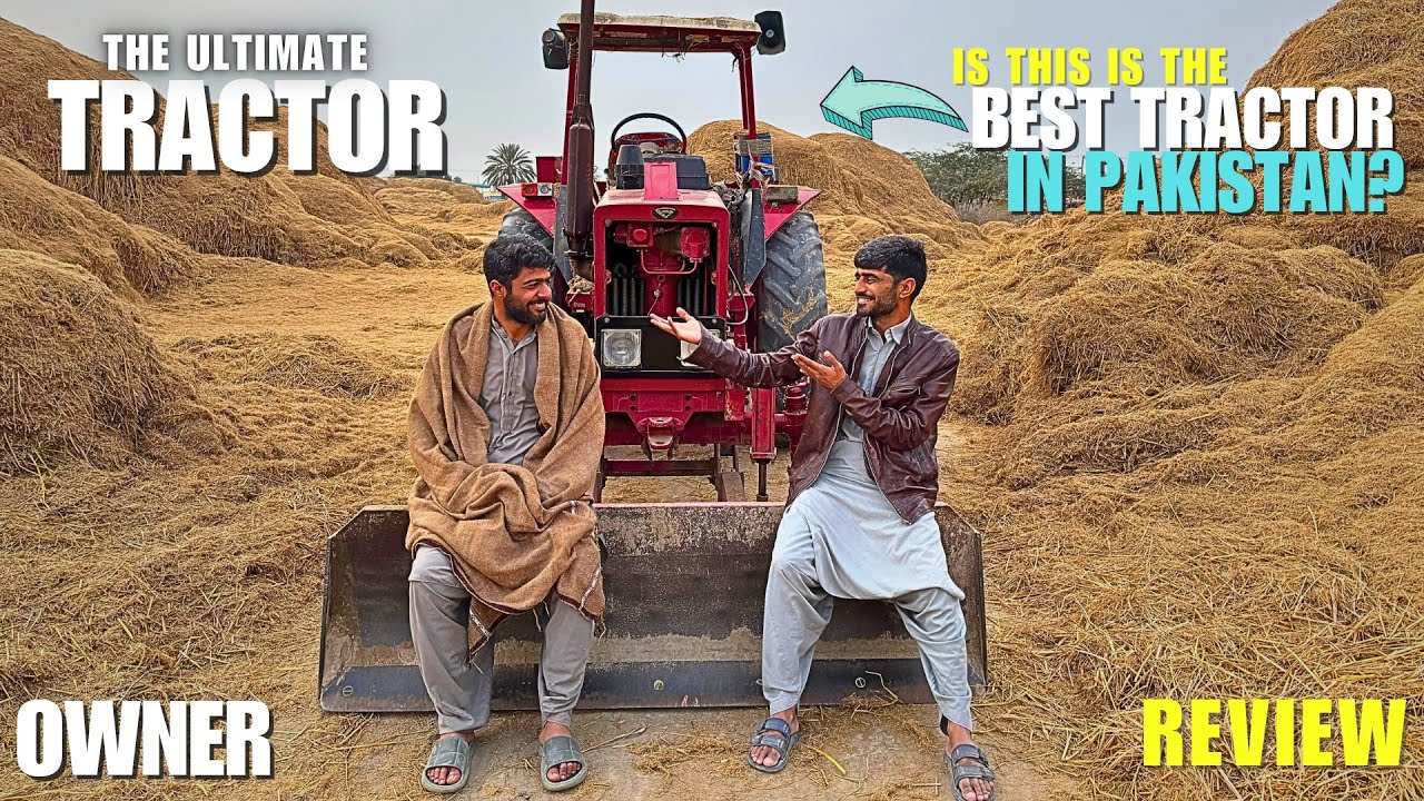 THE ULTIMATE TRACTOR OWNER REVIEW | IS THIS IS BEST TRACTOR IN PAKISTAN?