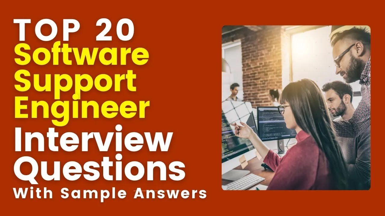 Software Support Engineer Interview Questions and Answers for 2025