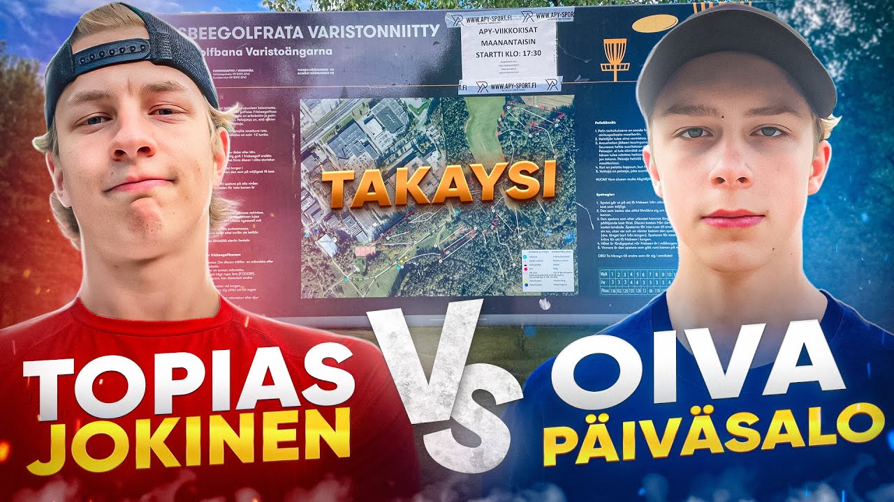 TOPIAS JOKINEN vs. OIVA PÄIVÄNSALO | Varistonniitty Takaysi