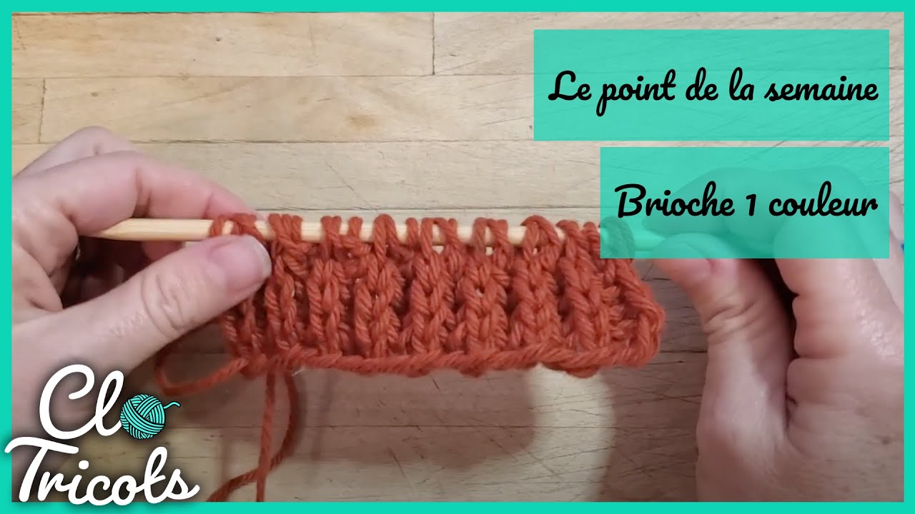 Tutoriel Tricot - Le point de la semaine - #5 Brioche 1 couleur (à plat et en rond)