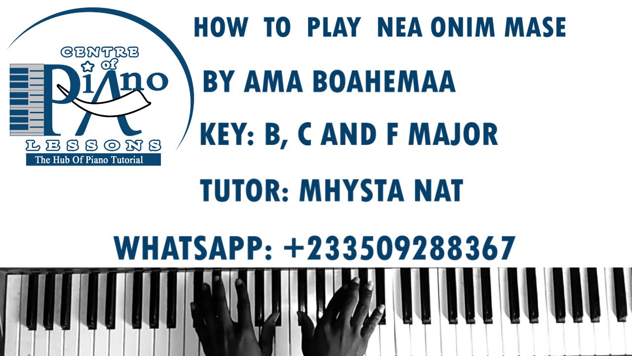 HOW TO PLAY NEA ONIM MASE --AMA BOAHEMAA --KEY F, C & B