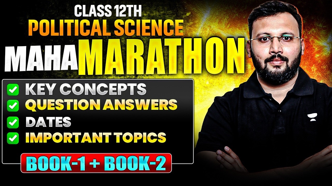 Class 12 Political Science | Complete Book 1 + Book 2 Marathon  🔥 | Final Revision for Boards 2026