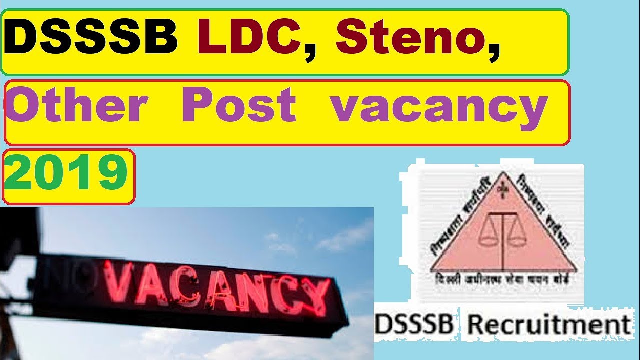 बमपर भर्ती DSSSB Recruitment-2019||#DSSSBNew Vacancy Notification Out||DSSSB LDC,STENO VACANCY-2019