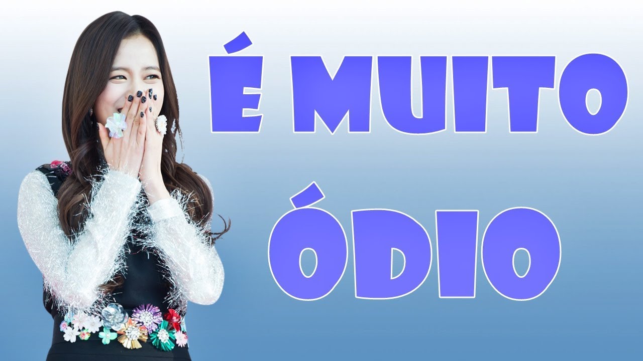 DE ONDE VEM TANTO ÓDIO PELA JISOO?