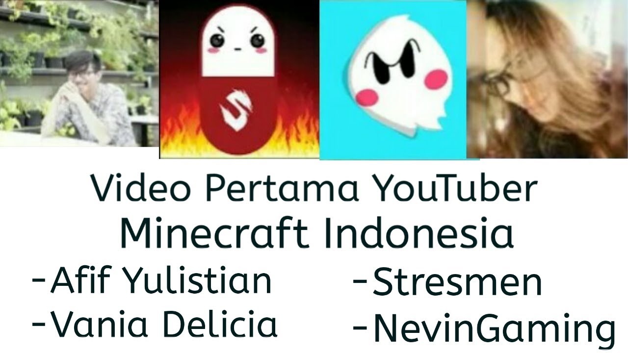 Video Pertama YouTuber Minecraft Indonesia | Afif Yulistian, Vania Delicia, Stresmen, NevinGaming