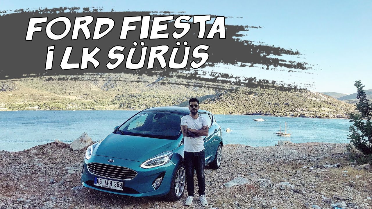 Doğan Kabak | Ford Fiesta İlk Sürüş