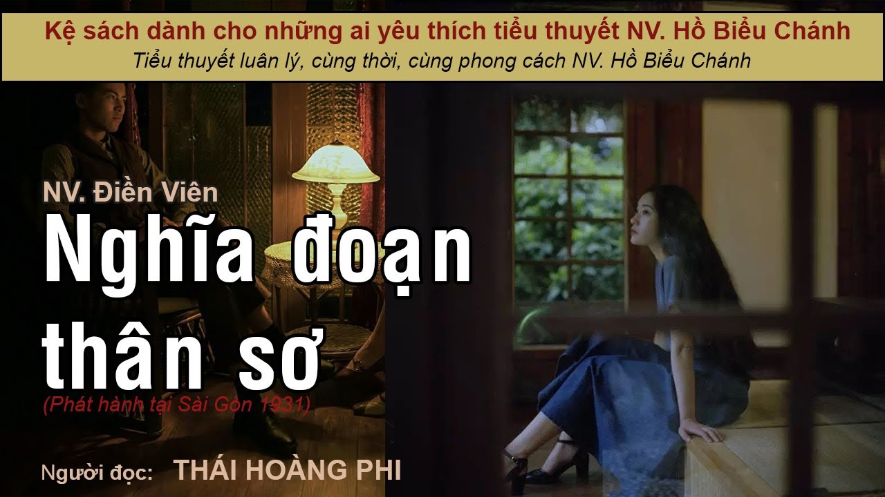 NGHĨA ĐOẠN THÂN SƠ. Trọn bộ. Tác giả: NV. Điền Viên. Người đọc: Thái Hoàng Phi