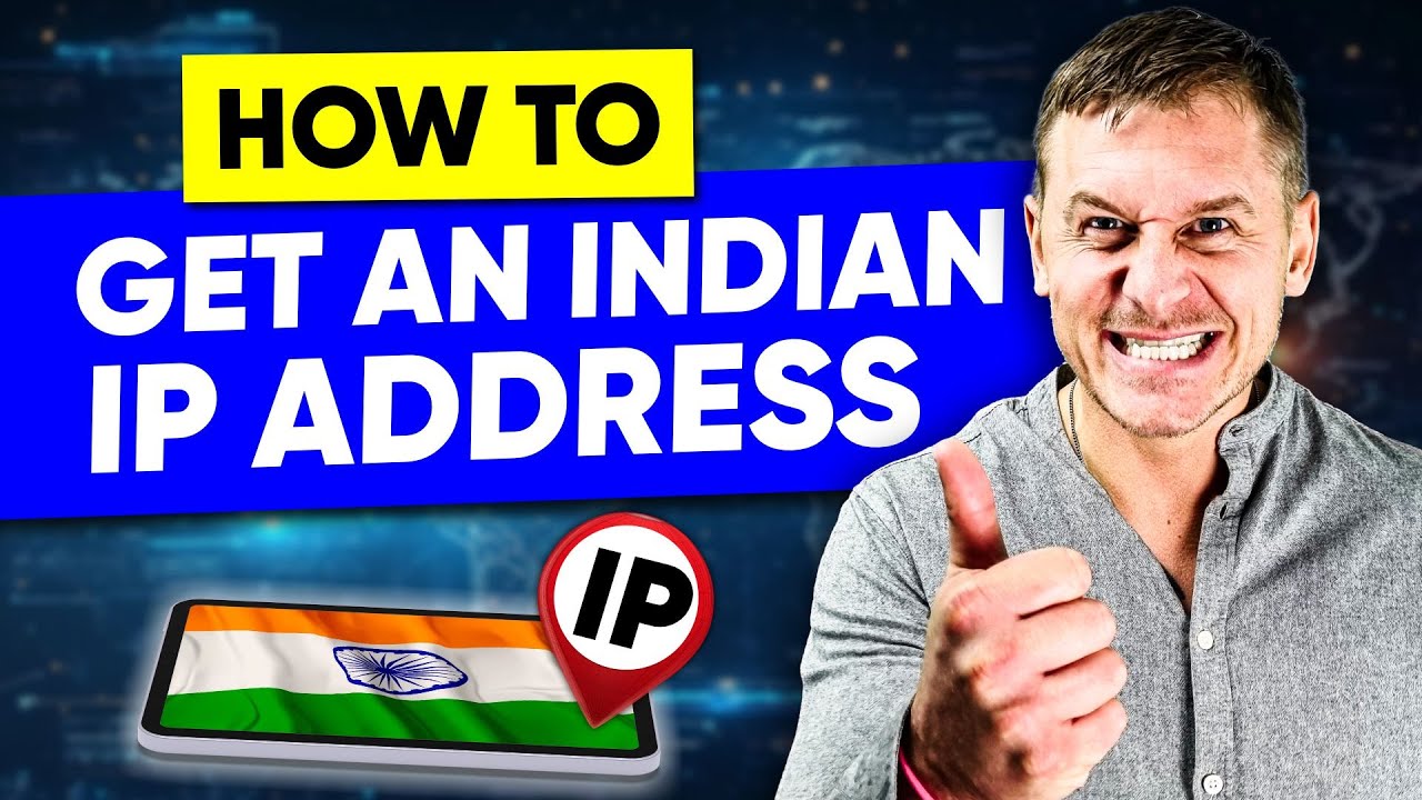 How to Get an Indian IP Address: Best VPNs & Proxies