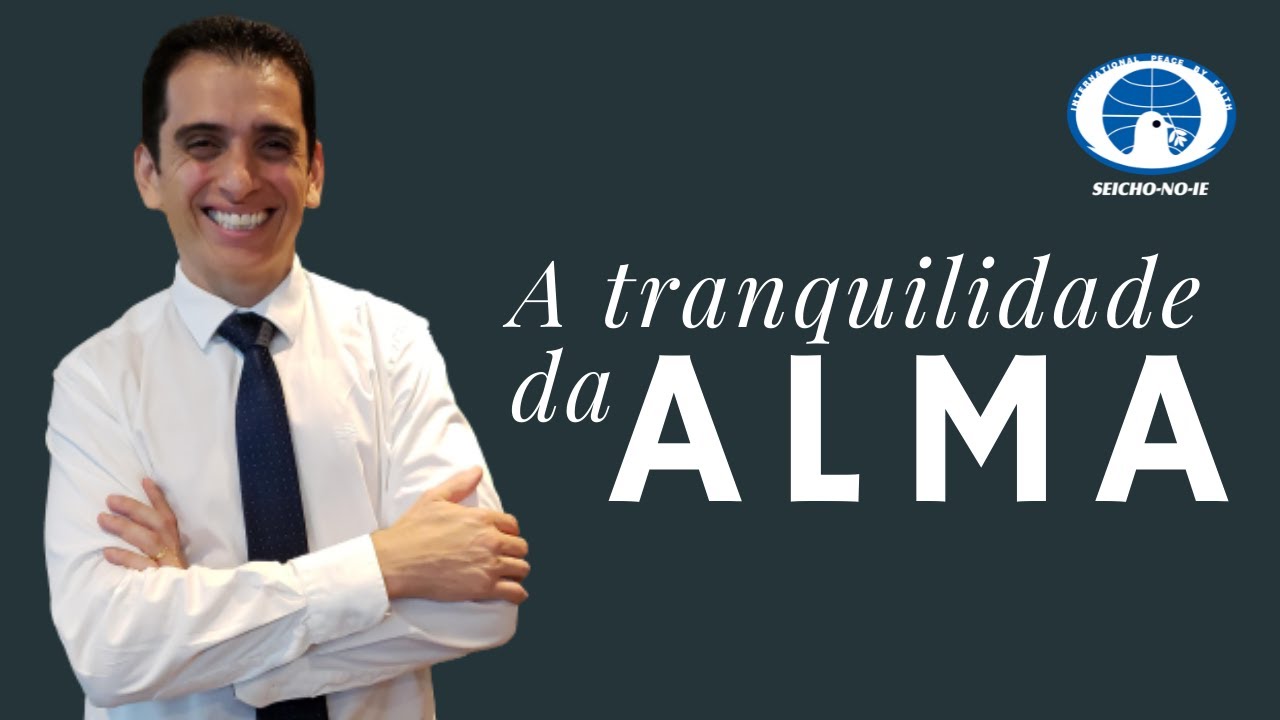 22/11/2021 - A tranquilidade da alma