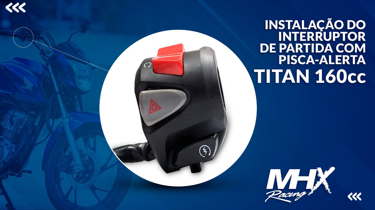 INSTALAÇÃO DO INTERRUPTOR DE PARTIDA COM PISCA-ALERTA PARA TITAN160