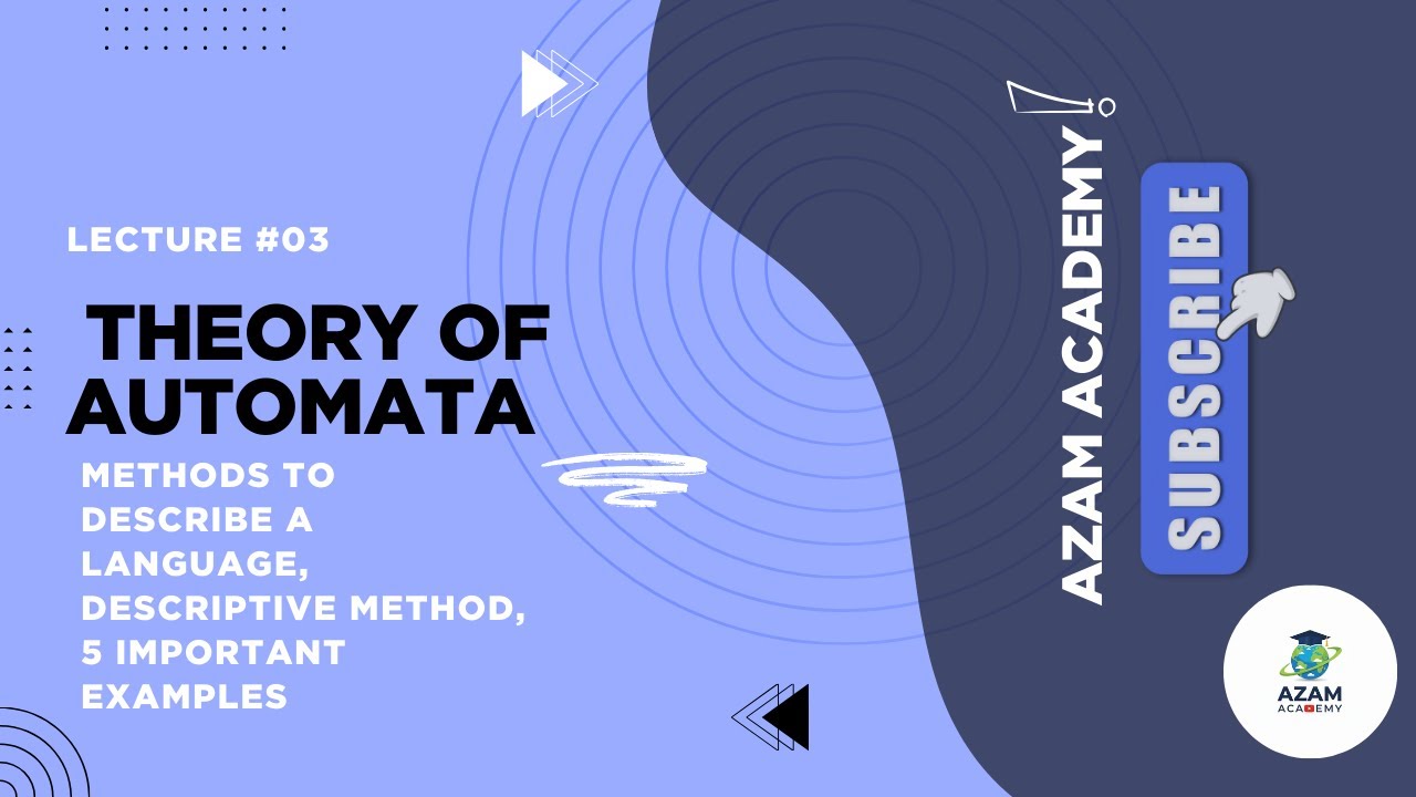 Theory of Automata - LEC 3 | Descriptive method | BSCS | Imp Examples | Easy Way | Azam Academy |