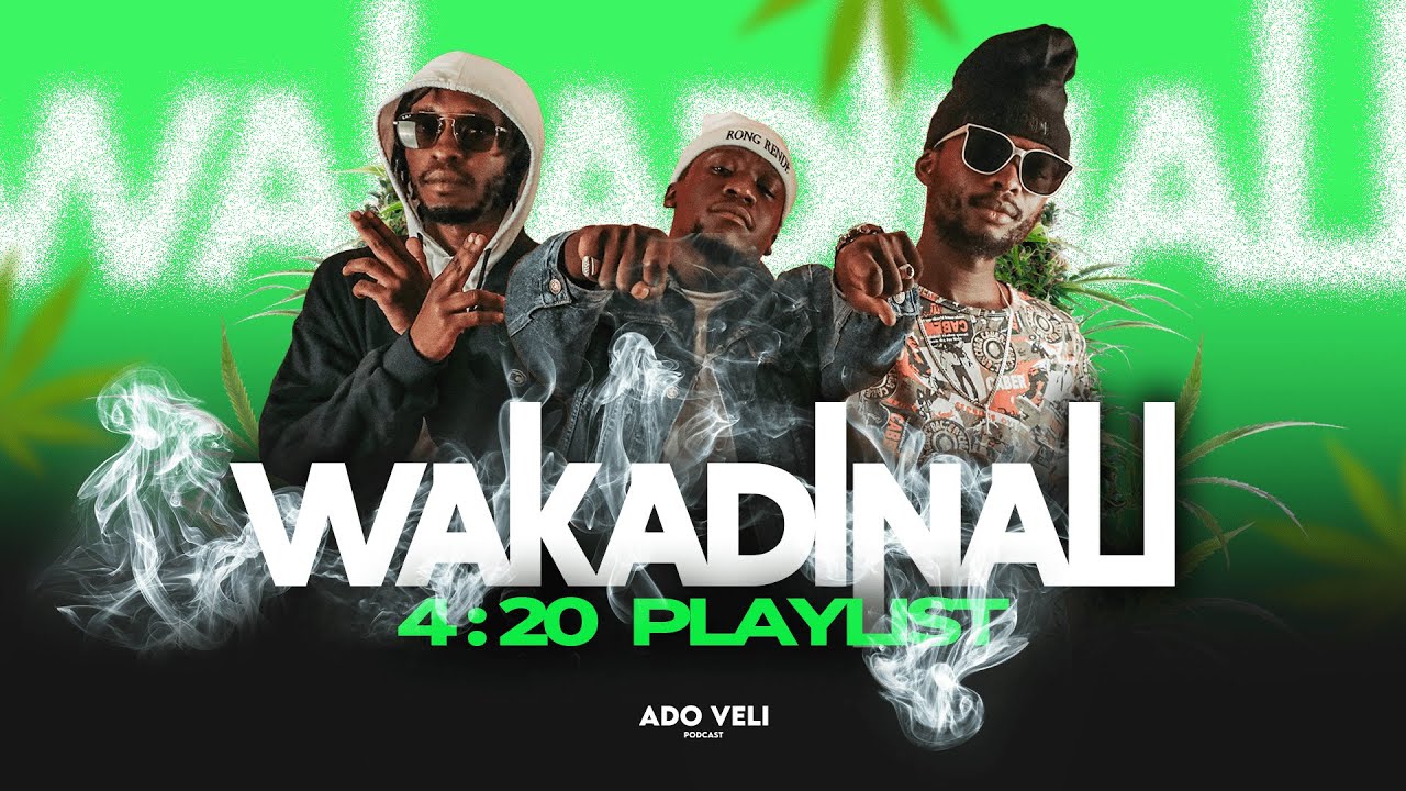 Ado Veli Podcast - Wakadinali 420 Playlist