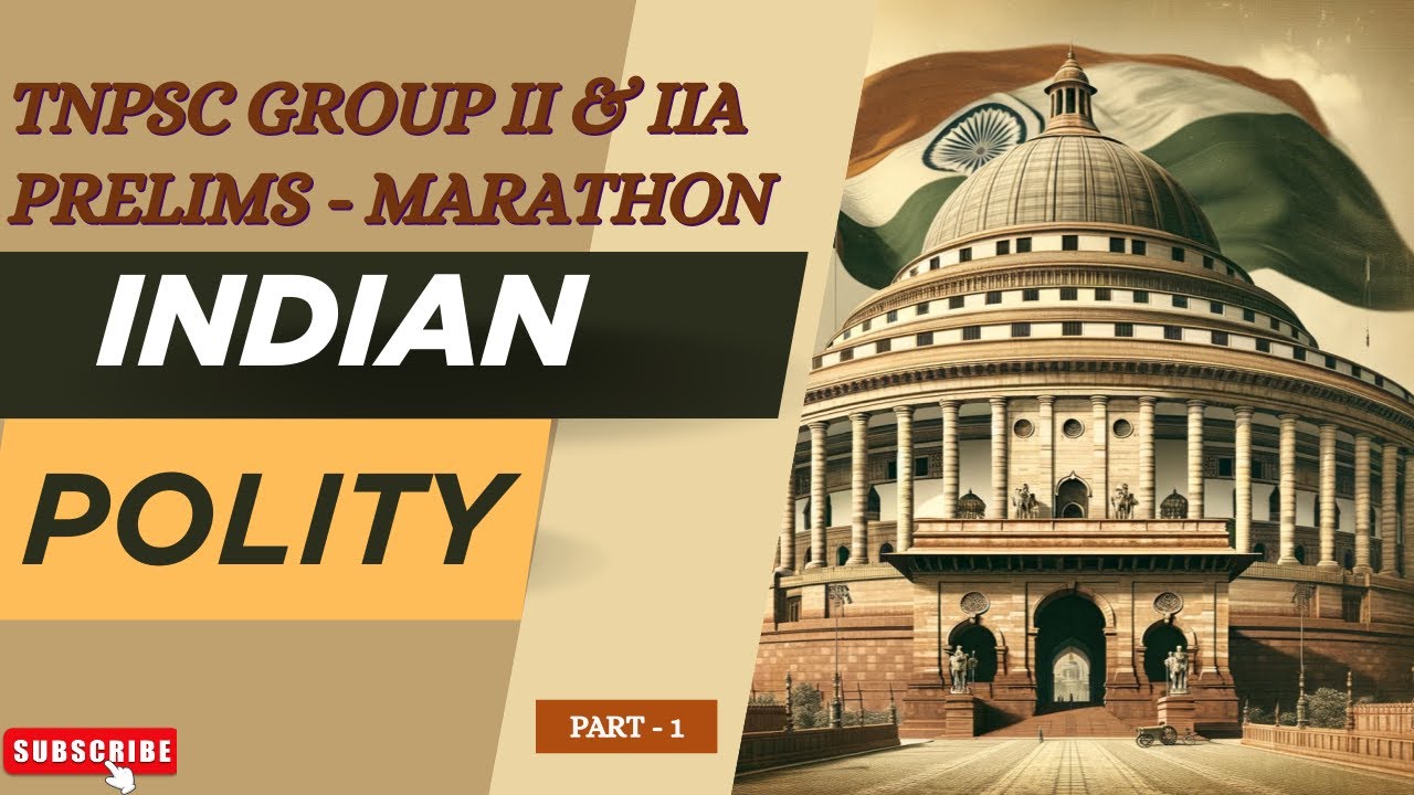 TNPSC -Group II & II A -Prelims- Marathon-இந்திய ஆட்சியியல் - பகுதி - 1